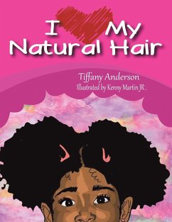 I Love My Natural Hair - Anderson, Tiffany