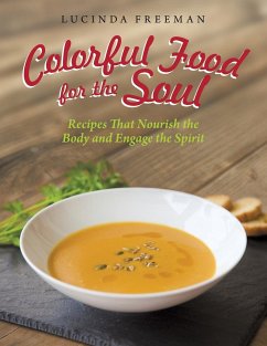 Colorful Food for the Soul - Freeman, Lucinda