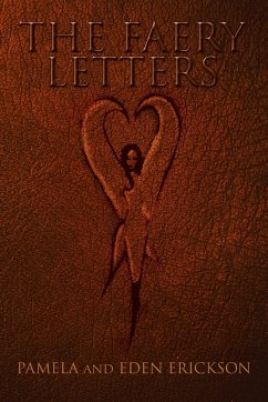 The Faery Letters - Erickson, Pamela And Eden