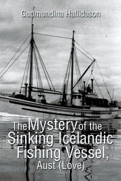 The Mystery of the Sinking Icelandic Fishing Vessel, Aust (Love) - Haflidason, Gudmundina