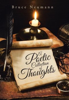 A Poetic Collection of Thoughts - Neumann, Bruce