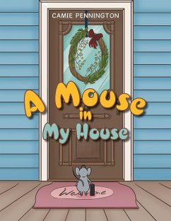 A Mouse in My House - Pennington, Camie