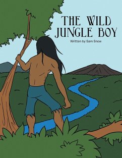 The Wild Jungle Boy - Snow, Sam