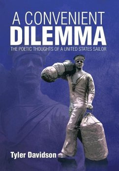 A CONVENIENT DILEMMA - THE POETIC THOUGHTS OF A UNITED STATES SAILOR - Davidson, Tyler