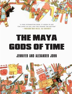 The Maya Gods of Time - John, Jennifer; John, Alexander