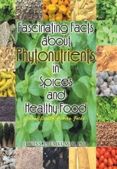 Fascinating Facts about Phytonutrients in Spices and Healthy Food - Premkumar, Louis S.