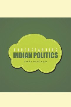 Understanding Indian Politics - Sheikh, Javaid Ayub