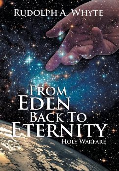 From Eden Back to Eternity - Whyte, Rudolph A.