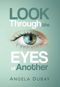 Look Through the Eyes of Another - Dubay, Angela