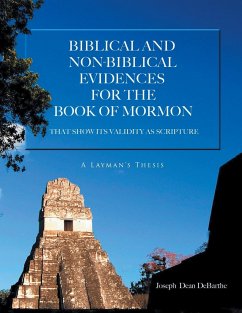 Biblical And Non-biblical Evidences For The Book Of Mormon - Debarthe, Joseph Dean