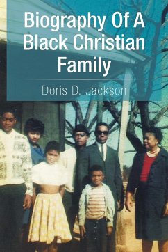 Biography of a Black Christian Family - Jackson, Doris D.