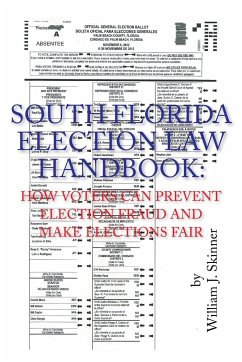 South Florida Election Law Handbook - Skinner, William J.