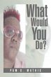 What Would You Do? - Bild 1