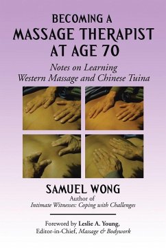 Becoming a Massage Therapist at Age 70 - Wong, Samuel