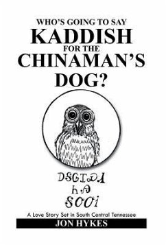 Who's Going to Say Kaddish for the Chinaman's Dog?