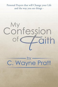 My Confession of Faith - Pratt, C. Wayne