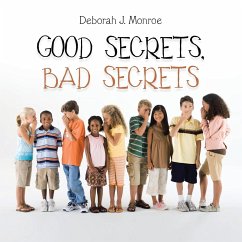 Good Secrets, Bad Secrets - Monroe, Deborah J.