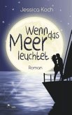 Wenn das Meer leuchtet