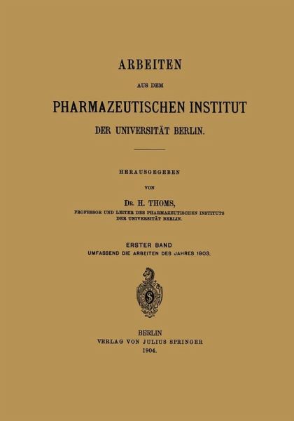 Arbeiten aus dem Pharmazeutischen Institut der Universität Berlin (eBook, PDF) Arbeiten aus dem Pharmazeutischen Institut der Universität Berlin (eBook, PDF)