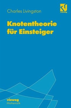 Knotentheorie für Einsteiger (eBook, PDF) - Livingston, Charles