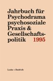 Jahrbuch für Psychodrama psychosoziale Praxis & Gesellschaftspolitik 1995 (eBook, PDF)