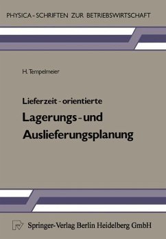 Lieferzeit-orientierte Lagerungs- und Auslieferungsplanung (eBook, PDF) - Tempelmeier, H.