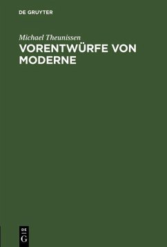 Vorentwürfe von Moderne (eBook, PDF) - Theunissen, Michael