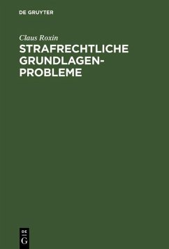 Strafrechtliche Grundlagenprobleme (eBook, PDF) - Roxin, Claus