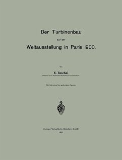 Der Turbinenbau auf der Weltausstellung in Paris 1900 (eBook, PDF) - Reichel, E.