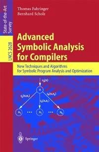 Advanced Symbolic Analysis for Compilers (eBook, PDF) - Fahringer, Thomas; Scholz, Bernhard