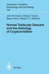 Normal Testicular Descent and the Aetiology of Cryptorchidism (eBook, PDF) - Hutson, John M.; Terada, Masaru; Zhou, Baiyun; Williams, Martyn P. L.