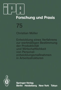Entwicklung eines Verfahrens zur wertmäßigen Bestimmung der Produktivität und Wirtschaftlichkeit von Personalentwicklungmaßnahmen in Arbeitsstrukturen (eBook, PDF) - Müller, C.