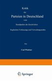 Kritik der Parteien in Deutschland vom Standpunkte des Gneist'schen Englischen Verfassungs- und Verwaltungsrechts (eBook, PDF)