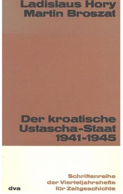 Der kroatische Ustascha-Staat 1941-1945 (eBook, PDF) - Hory, Ladislaus; Broszat, Martin