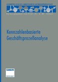 Kennzahlenbasierte Geschäftsprozeßanalyse (eBook, PDF) Kennzahlenbasierte Geschäftsprozeßanalyse (eBook, PDF)