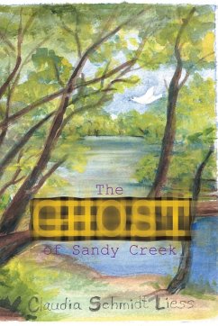 The Ghost of Sandy Creek - Liess, Claudia Schmidt