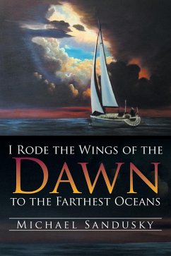 I Rode the Wings of the Dawn to the Farthest Oceans - Sandusky, Michael