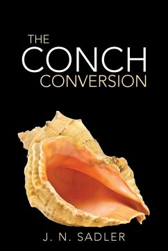 The Conch Conversion - Sadler, J. N.