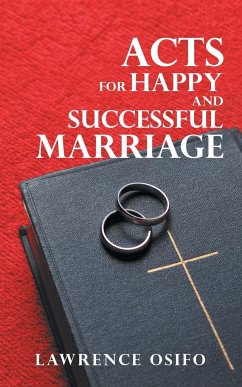 Acts for Happy and Successful Marriage - Osifo, Lawrence