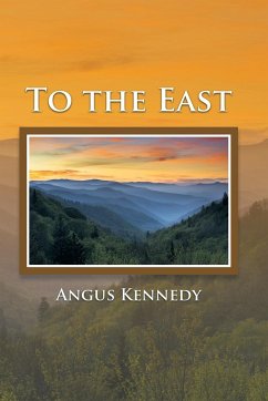 To the East - Kennedy, Angus