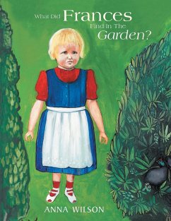 What Did Frances Find in the Garden? - Wilson, Anna