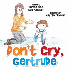 Don't Cry Gertrude - Pine, James; Schmidt, Lori