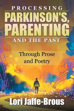 Processing Parkinson's, Parenting and the Past