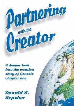 Partnering with the Creator - Repsher, Donald