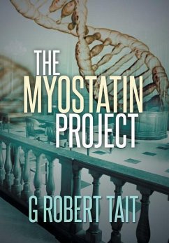 The Myostatin Project - Tait, G. Robert