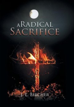 A Radical Sacrifice - Bircher, J. L.