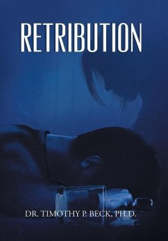 Retribution - Beck, PH. D. Timothy P.