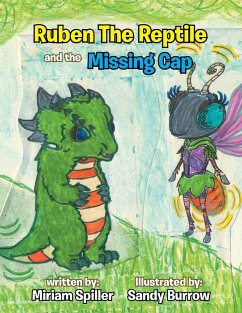 Ruben The Reptile and the Missing Cap - Spiller, Miriam