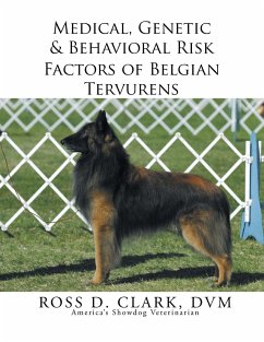 Medical, Genetic & Behavioral Risk Factors of Belgian Tervurens - Clark, Dvm Ross D.