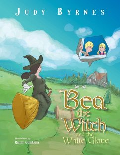 Bea the Witch and the White Glove - Byrnes, Judy